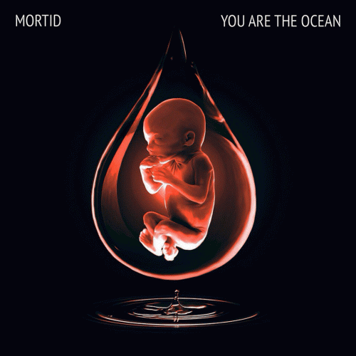 Mortid : You Are the Ocean